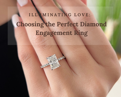 Illuminating Love: Choosing the Perfect Diamond Engagement Ring