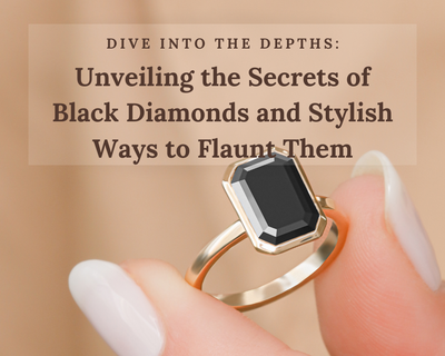 Dive into the Depths: Unveiling the Secrets of Black Diamonds and Stylish Ways to Flaunt Them